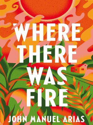 cover image of Where There Was Fire